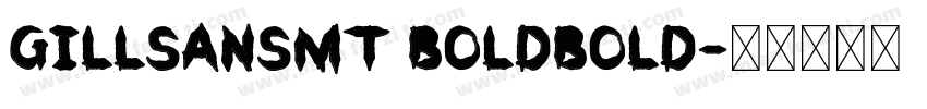 GillSansMT BoldBold字体转换